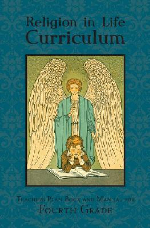 Religion in Life Curriculum Fourth Grade Teachers Plan Book and Manual by Sister Mary Agnesine, Edward a. Fitzpatrick