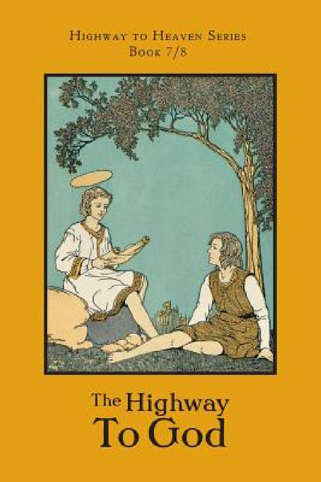 The Highway to God: Highway to Heaven Series by Edward a. Fitzpatrick