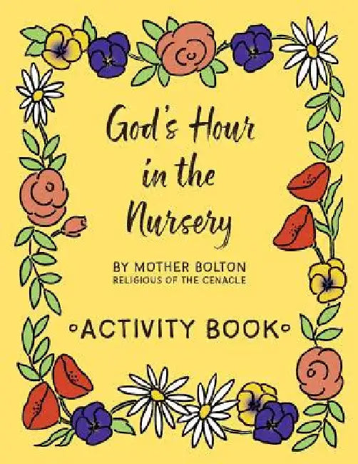 God's Hour in the Nursery: Activity Book by Mother Margaret Bolton