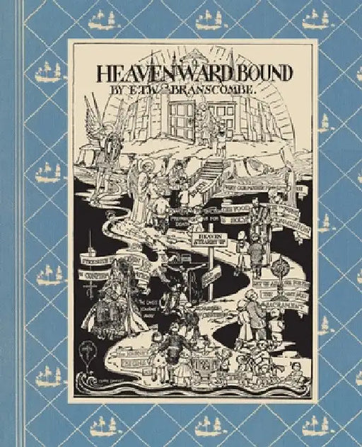 Heavenward Bound by E. T. W. Branscombe