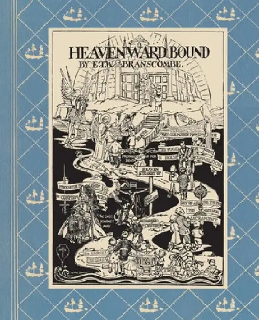Heavenward Bound by E. T. W. Branscombe
