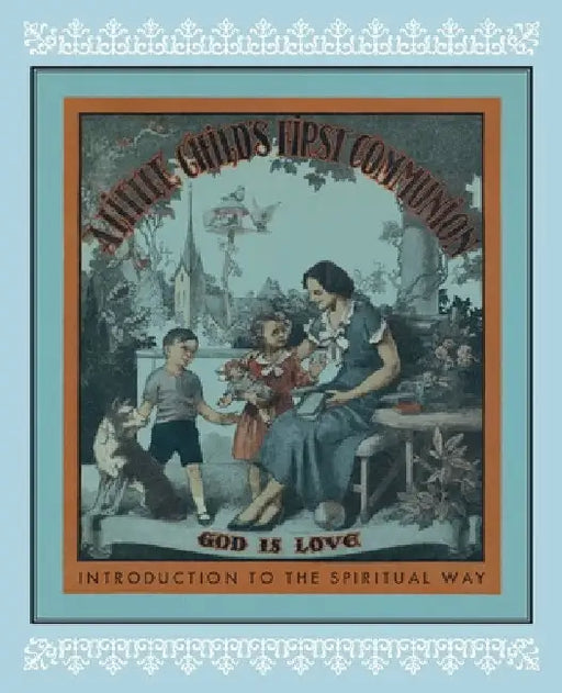 A Little Child's First Communion by Mother Margaret Bolton