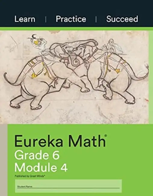 Eureka Math Grade 6 Learn Practice Succeed Workbook 4 Module 4