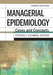 Managerial Epidemiology: Cases and Concepts, 4th Edition by Steven T. Fleming