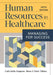 Human Resources in Healthcare: Managing for Success by Carla Jackie Sampson, PhD