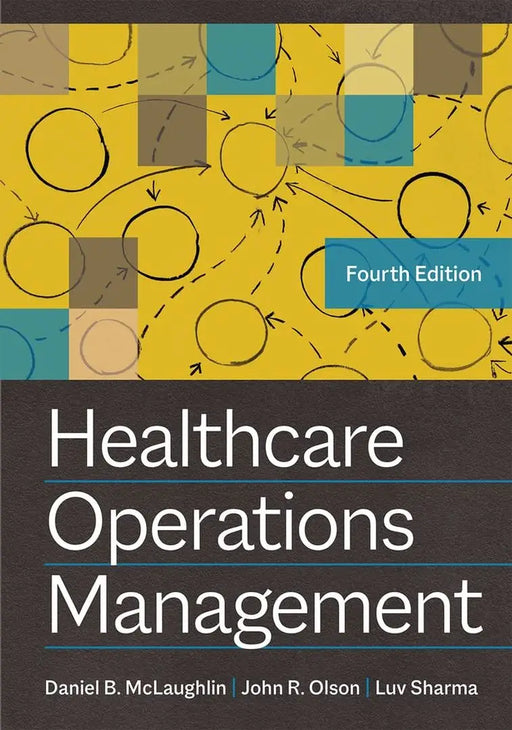 Healthcare Operations Management by John R. Olson, PhD
