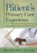 The Patient's Primary Care Experience: A Road Map to Powerful Partnerships by Mary-Ellen Piche