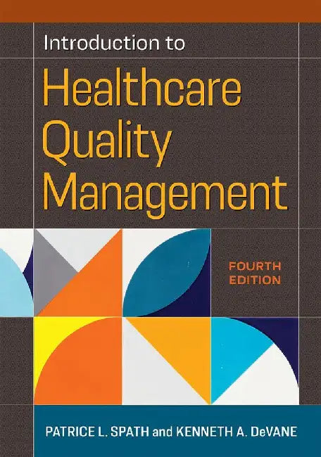 Introduction to Healthcare Quality Management by Patrice L. Spath, MA