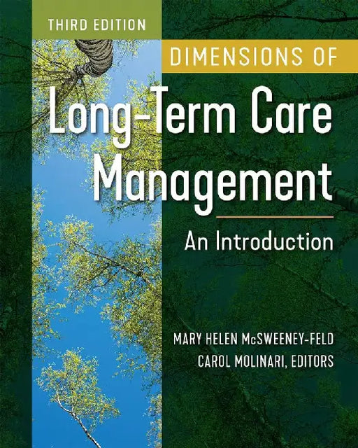 Dimensions of Long-Term Care Management: An Introduction by Carol Molinari, PhD