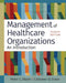 Management of Healthcare Organizations: An Introduction by Peter C. Olden, PhD