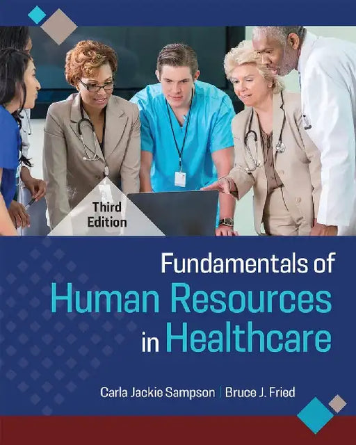 Fundamentals of Human Resources in Healthcare by Carla Jackie Sampson, PhD