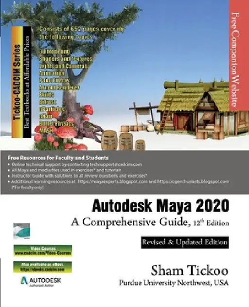Autodesk Maya 2020: A Comprehensive Guide, 12th Edition by Prof Sham Tickoo