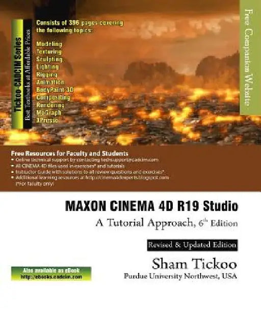 MAXON CINEMA 4D R19 Studio: A Tutorial Approach by Sham Tickoo Purdue Univ