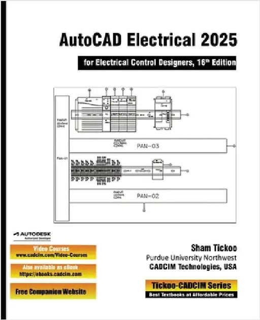 AutoCAD Electrical 2025 for Electrical Control Designers, 16th Edition by Cadcim Technologies, Prof Sham Tickoo