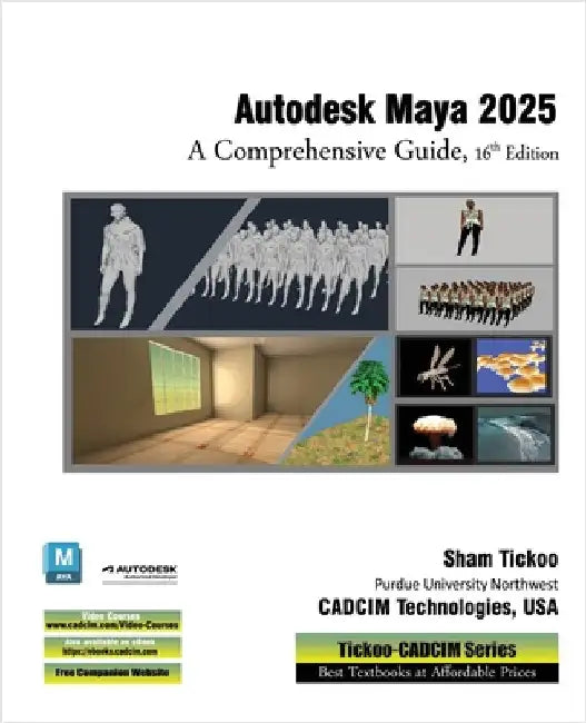 Autodesk Maya 2025: A Comprehensive Guide, 16th Edition by Cadcim Technologies, Prof Sham Tickoo