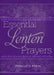 Essential Lenten Prayers by Editors at Paraclete Press