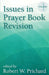 Issues in Prayer Book Revision: Volume 1 by Robert W. Prichard