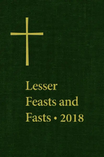 Lesser Feasts and Fasts 2018 by The Domestic and Foreign Missionary Soci