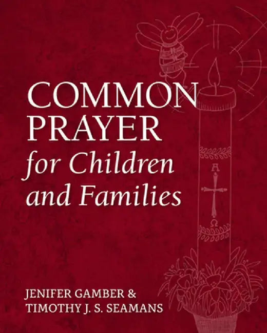 Common Prayer for Children and Families by Jenifer Gamber