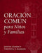 Oración Común Para Niños Y Familias by Jenifer Gamber