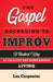 The Gospel According to Improv: A Radical Way of Creative and Spontaneous Living by Les Carpenter
