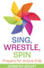 Sing, Wrestle, Spin: Prayers for Active Kids by Jennifer Grant