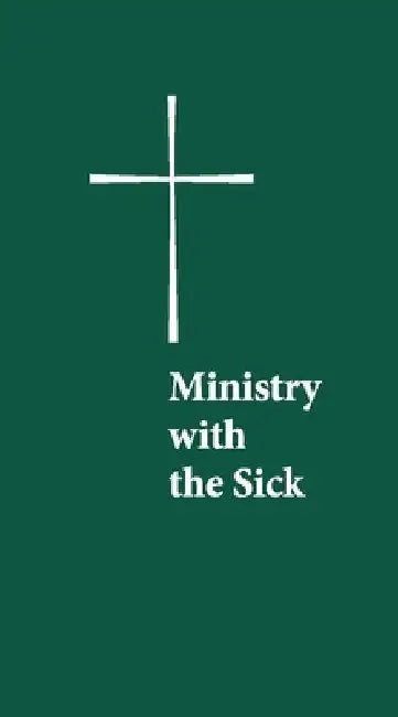 Ministry with the Sick by Church Publishing Incorporated