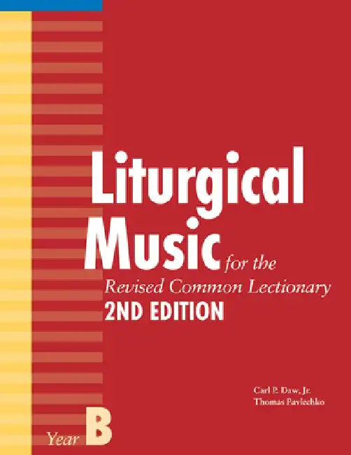 Liturgical Music for the Revised Common Lectionary, Year B by Thomas Pavlechko