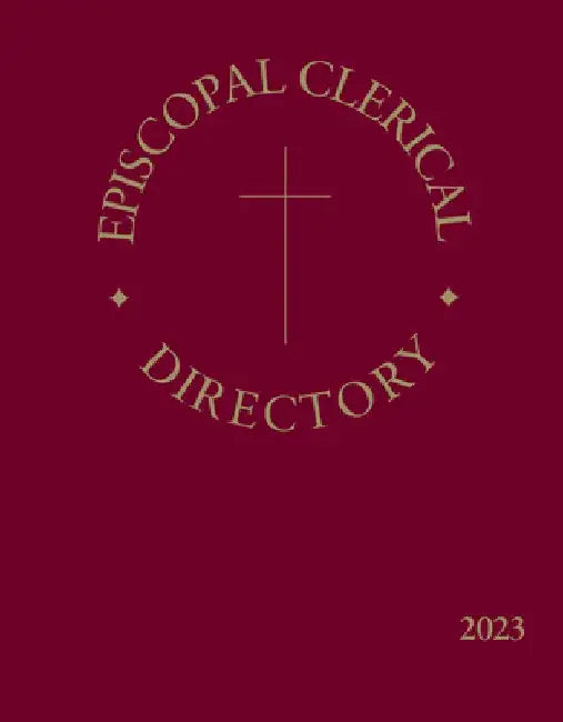 Episcopal Clerical Directory 2023 by Church Publishing Incorporated