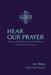 Hear Our Prayer: Prayers of the People for the Revised Common Lectionary