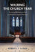 Walking the Church Year: Personal Devotions for a Labyrinth Prayer Practice by Robert J. F. Elsner