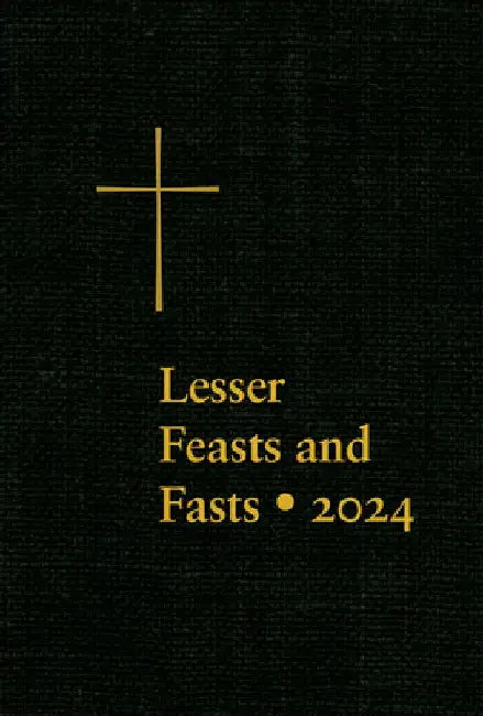 Lesser Feasts and Fasts 2024 by The Episcopal Church