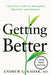 Getting Better: A Doctor's Story of Resilience, Recovery, and Renewal by Andrew Kadar