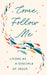 Come, Follow Me: Living as a Disciple of Jesus by Morehouse Publishing