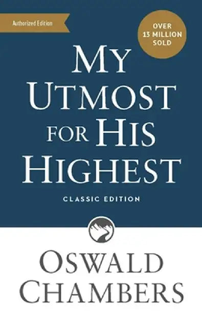 My Utmost for His Highest: Classic Language Mass Market Paperback by Oswald Chambers