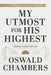 My Utmost for His Highest: Modern Classic Language Hardcover by Oswald Chambers