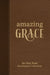 Amazing Grace: Our Daily Bread Devotional Collection by Our Daily Bread
