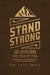 Stand Strong: 365 Devotions for Men by Men by Our Daily Bread