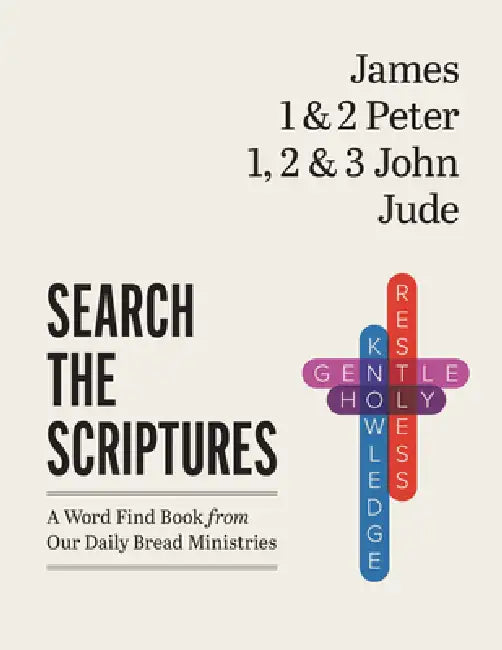 James, 1 & 2 Peter, 1, 2 & 3 John, Jude: A Word Find Book from Our Daily Bread Ministries by Peachtree Publishing Services
