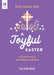 God Hears Her, a Joyful Easter: 40 Morning and Evening Devotions by Our Daily Bread