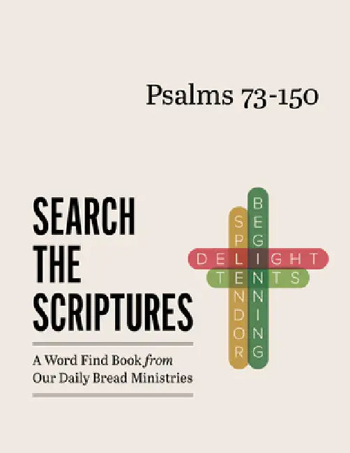 Psalms 73-150: A Word Find Book from Our Daily Bread Ministries by Peachtree Publishing Services