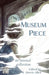 Museum Piece: an unusual collection by B. Morris Allen