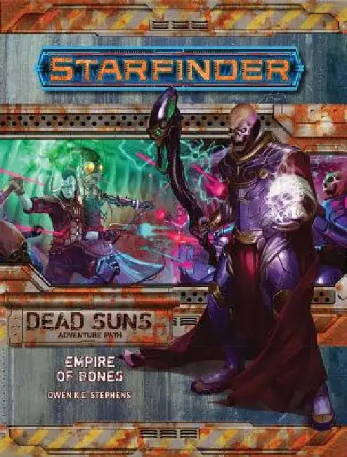 Starfinder Adventure Path: Empire of Bones ( Dead Suns 6 of 6) by Owen K. C. Stephens