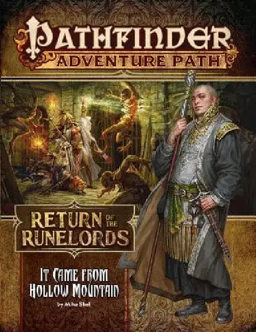 Pathfinder Adventure Path: It Came from Hollow Mountain (Return of the Runelords 2 of 6) by Mike Shel