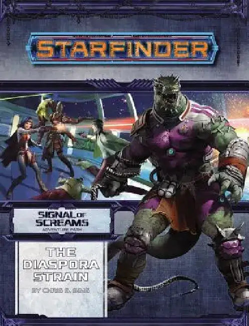 Starfinder Adventure Path: The Diaspora Strain (Signal of Screams 1 of 3) by Eleanor Ferron