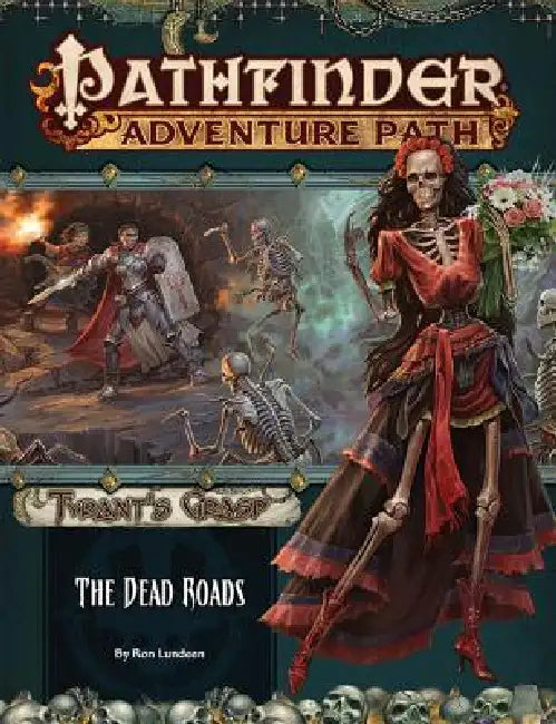 Pathfinder Adventure Path: The Dead Roads (Tyrant's Grasp 1 of 6) by Ron Lundeen