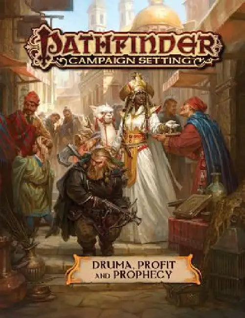 Pathfinder Campaign Setting: Druma: Profit and Prophecy by John Compton