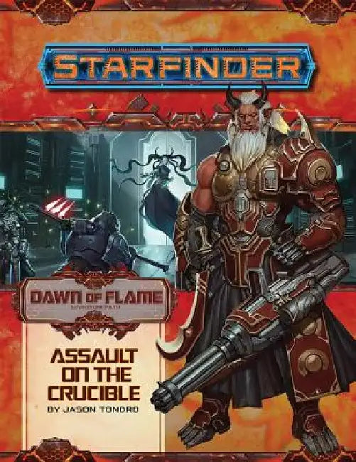 Starfinder Adventure Path: Assault on the Crucible (Dawn of Flame 6 of 6) by Jason Tondro