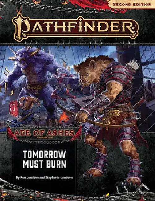Pathfinder Adventure Path: Tomorrow Must Burn (Age of Ashes 3 of 6) [P2] by Ron Lundeen
