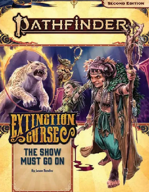 Pathfinder Adventure Path: The Show Must Go on (Extinction Curse 1 of 6) (P2) by Jason Tondro